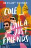 Cole_and_Laila_are_just_friends